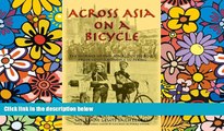 Big Deals  Across Asia on a Bicycle: The Journey of Two American Students from Constantinople to