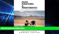 Big Deals  Pasta Punctures   Perseverence!: Diaries of Cycling Adventures  Free Full Read Most