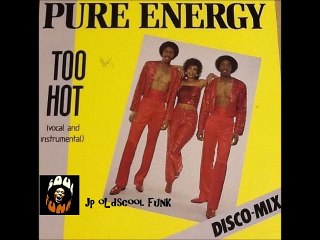 Pure Energy - Too Hot