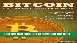 [PDF] Bitcoin. L altra faccia della moneta (Italian Edition) Full Colection