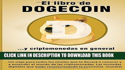 Descargar video: [PDF] EL LIBRO DE DOGECOIN Y CRIPTOMONEDAS EN GENERAL (Spanish Edition) Full Online