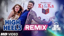 High Heels Te Nachche [Remix] ByDj Chetas - KI & KA [2016] [FULL HD] - (SULEMAN - RECORD)