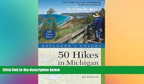 Big Deals  Explorer s Guide 50 Hikes in Michigan: Sixty Walks, Day Trips, and Backpacks in the