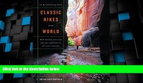 Big Deals  Classic Hikes of the World: 23 Breathtaking Treks  Best Seller Books Most Wanted