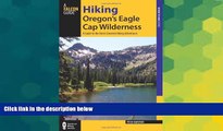 Big Deals  Hiking Oregon s Eagle Cap Wilderness: A Guide To The Area s Greatest Hiking Adventures