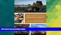Big Deals  Washington s Pacific Coast: A Guide to Hiking, Camping, Fishing   Other Adventures