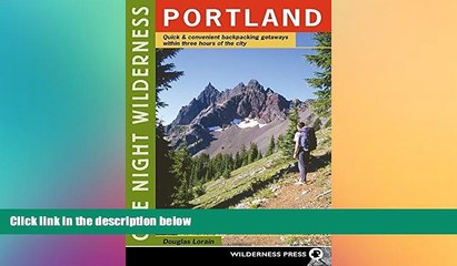 Big Deals  One Night Wilderness: Portland: Quick and Convenient Backcountry Getaways within Three