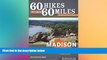 Big Deals  60 Hikes Within 60 Miles: Madison: Including Dane and Surrounding Counties  Best Seller