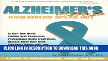 [PDF] Alzheimer s Disease : Caregivers Speak Out: A Guide to Understanding, Caring and Coping