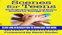 [PDF] Scenes for Teens: 50 Original Comedy and Drama Scenes for Teenage Actors Popular Online
