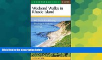 Big Deals  Weekend Walks in Rhode Island: 40 Trails for Hiking, Birding   Nature Viewing, Fourth