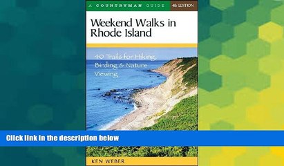 Big Deals  Weekend Walks in Rhode Island: 40 Trails for Hiking, Birding   Nature Viewing, Fourth