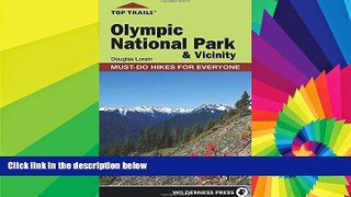 Big Deals  Top Trails: Olympic National Park and Vicinity: Must-Do Hikes for Everyone (Top Trails: