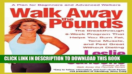[PDF] Walk Away the Pounds: The Breakthrough 6-Week Program That Helps You Burn Fat, Tone Muscle,