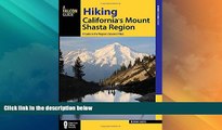 Big Deals  Hiking California s Mount Shasta Region: A Guide to the Region s Greatest Hikes