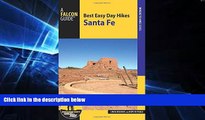Big Deals  Best Easy Day Hikes Santa Fe (Best Easy Day Hikes Series)  Free Full Read Most Wanted
