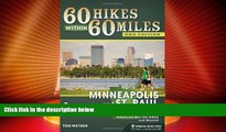 Big Deals  60 Hikes Within 60 Miles: Minneapolis and St. Paul: Including the Twin Cities  Greater