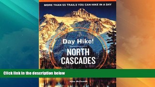 Big Deals  Day Hike! North Cascades, 3rd Edition: The Best Trails You Can Hike in a Day  Best