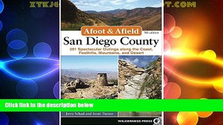 Big Deals  Afoot and Afield: San Diego County: 281 Spectacular Outings along the Coast, Foothills,
