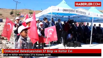 Onikişubat Belediyesinden 37 Bilgi ve Kültür Evi