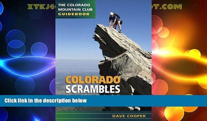 Big Deals  Colorado Scrambles: Climbs Beyond the Beaten Path (Colorado Mountain Club Guidebooks)