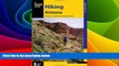 Big Deals  Hiking Arizona: A Guide to the State s Greatest Hiking Adventures (State Hiking Guides