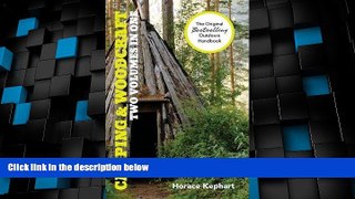 Big Deals  Camping and Woodcraft: A Handbook for Vacation Campers and for Travelers in the