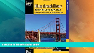 Big Deals  Hiking through History San Francisco Bay Area: 41 Hikes from Lands End to the Top of