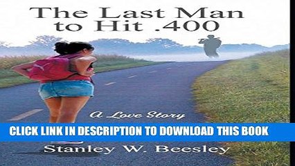 [PDF] The Last Man to Hit .400: A Love Story Popular Online