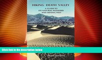 Big Deals  Hiking Death Valley: A Guide to its Natural Wonders and Mining Past  Best Seller Books