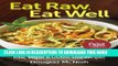 [PDF] Eat Raw, Eat Well: 400 Raw, Vegan and Gluten-Free Recipes Full Colection