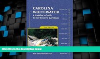 Big Deals  Carolina Whitewater: A Paddler s Guide to the Western Carolinas (Canoe and Kayak