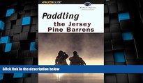 Big Deals  Paddling the Jersey Pine Barrens, 6th (Regional Paddling Series)  Free Full Read Best