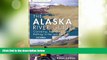 Big Deals  Alaska River Guide: Canoeing, Kayaking, and Rafting in the Last Frontier (Canoeing