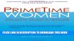 [PDF] PrimeTime Women: How to Win the Hearts, Minds, and Business of Boomer Big Spenders Full Online