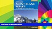 Big Deals  Walking Mont Blanc Walks: 50 Day Walks And 4 Multi-Day Treks (Cicerone Guides)  Best