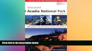 Big Deals  Discover Acadia National Park, 2nd: AMC Guide to the Best Hiking, Biking, and Paddling