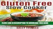 [PDF] Quick-Prep Gluten Free Slow Cooker Recipes: Easy Crock Pot Recipes For the Gluten Free Diet