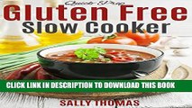 [PDF] Quick-Prep Gluten Free Slow Cooker Recipes: Easy Crock Pot Recipes For the Gluten Free Diet