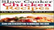 [PDF] Slow Cooker Chicken Recipes: Delicious Slow Cooker Chicken Recipes The Whole Family Will