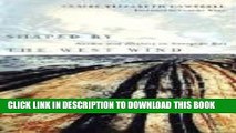 [PDF] Shaped by the West Wind: Nature and History in Georgian Bay (Nature/History/Society) Popular