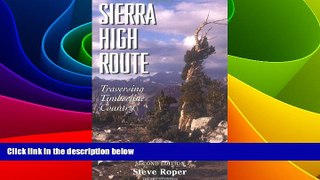 Must Have PDF  The Sierra High Route: Traversing Timberline Country  Free Full Read Best Seller