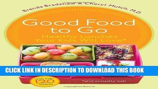 [PDF] Good Food to Go: Healthy Lunches Your Kids Will Love Full Online