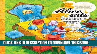 [PDF] Alice Eats: A Wonderland Cookbook Popular Online