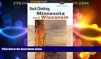 Big Deals  Rock Climbing Minnesota and Wisconsin (Regional Rock Climbing Series)  Best Seller