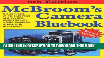 [PDF] McBroom s Camera Bluebook: The Complete, Up-to-Date Price and Buyerâ€™s Guide for New   Used