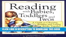 [PDF] Reading with Babies, Toddlers and Twos: A Guide to Choosing, Reading and Loving Books