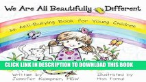 [PDF] We Are All Beautifully Different: An Anti-Bullying Book for Young Children Full Online