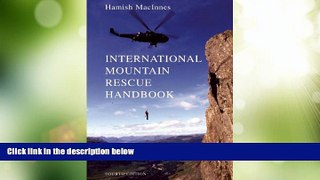 Big Deals  International Mountain Rescue Handbook  Free Full Read Most Wanted