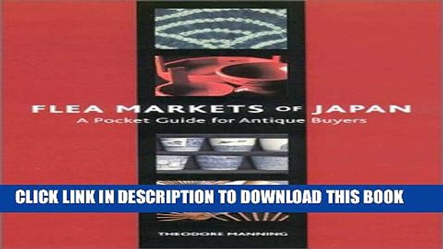 [PDF] Flea Markets of Japan: A Pocket Guide for Antique Buyers Popular Online